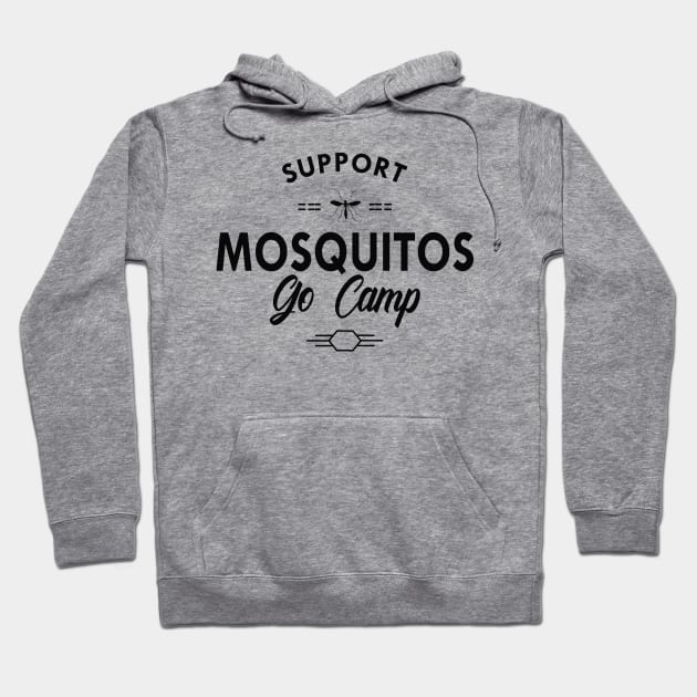 Camping - Support mosquitos go camp Hoodie by KC Happy Shop